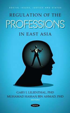 Regulation of the Professions in East Asia de Gary I Lilienthal