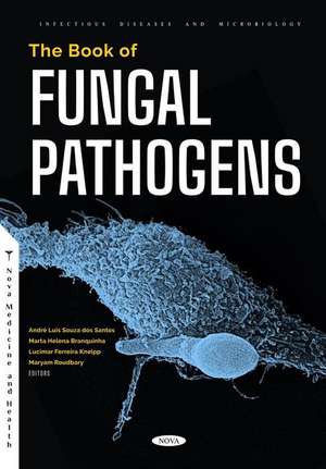 The Book of Fungal Pathogens de Marta Helena Branquinha