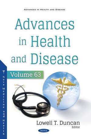 Advances in Health and Disease. Volume 63 de Lowell T Duncan