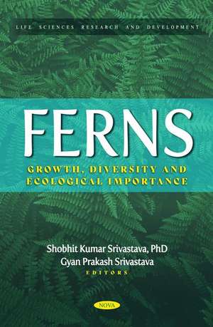 Ferns: Growth, Diversity and Ecological Importance de Shobhit Kumar Srivastava