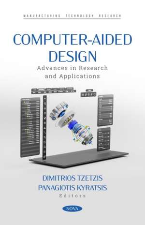 Computer-Aided Design: Advances in Research and Applications de Dimitrios Tzetzis