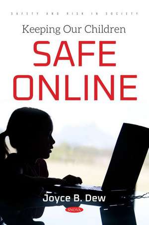 Keeping Our Children Safe Online de Joyce B Dew