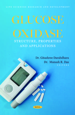 Glucose Oxidase: Structure, Properties and Applications de Gitashree Darabdhara