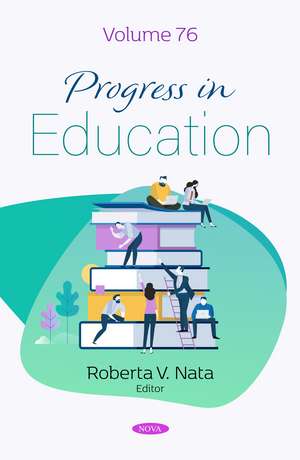 Progress in Education. Volume 76 de Roberta V. Nata