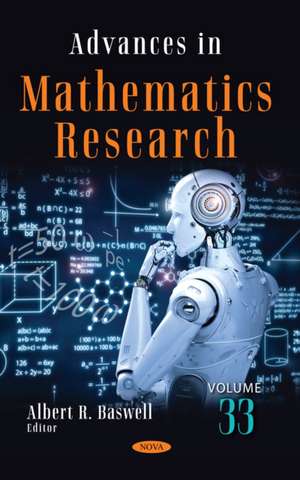 Advances in Mathematics Research. Volume 33 de Albert R Baswell