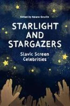 Starlight and Stargazers de Helena Goscilo