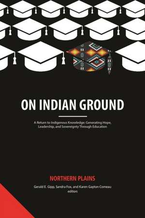 On Indian Ground de Karen Gayton Comeau