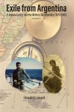 Exile From Argentina de Eduardo D. Faingold