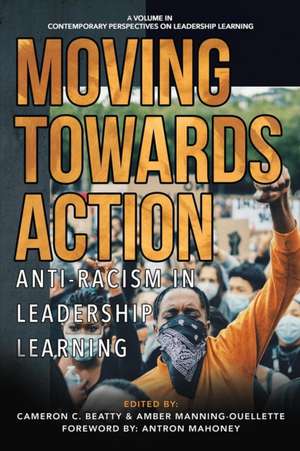 Moving Towards Action de Cameron C. Beatty