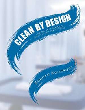 CLEAN BY DESIGN de Bohdan Kolomijez