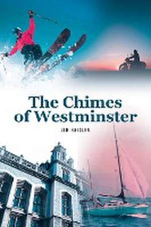 The Chimes of Westminster de Jim Haigler