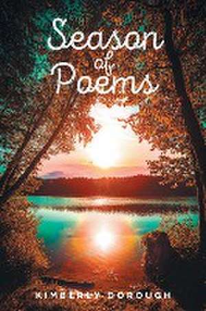 Season of Poems de Kimberly Dorough