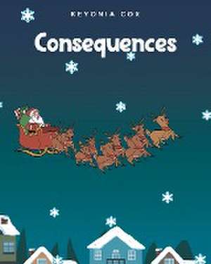 Cox, K: CONSEQUENCES