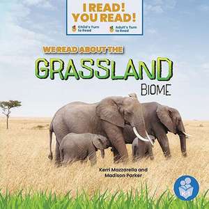 We Read about the Grassland Biome de Kerri Mazzarella