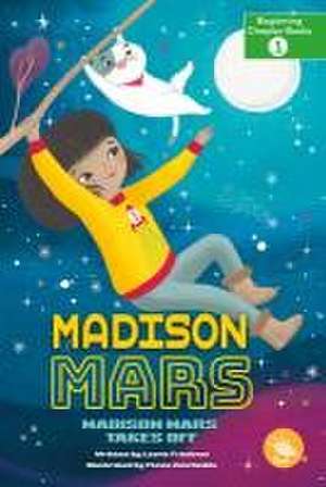 Madison Mars Takes Off de Laurie Friedman