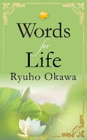 Words for Life de Ryuho Okawa