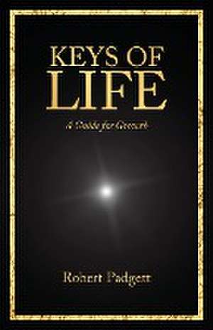 Keys of Life de Robert Padgett