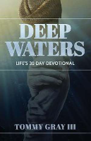 Deep Waters de Tommy Gray III