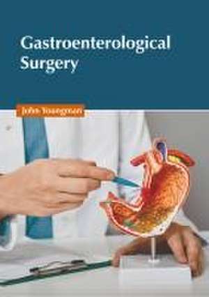 Gastroenterological Surgery de John Youngman