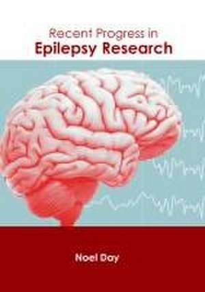 Recent Progress in Epilepsy Research de Noel Day