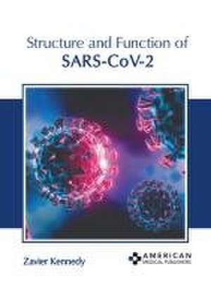 Structure and Function of Sars-Cov-2 de Zavier Kennedy