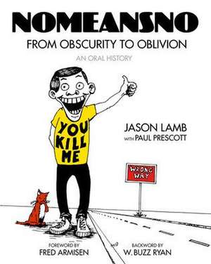 NoMeansNo: From Obscurity to Oblivion: An Oral History de Jason Lamb