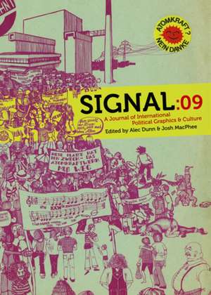 Signal: 09: A Journal of International Political Graphics and Culture de Josh Macphee