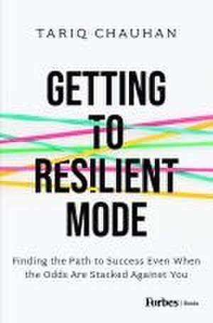 Getting to Resilient Mode de Tariq Chauhan