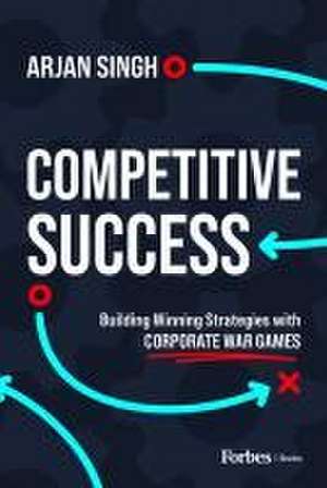 Competitive Success de Arjan Singh