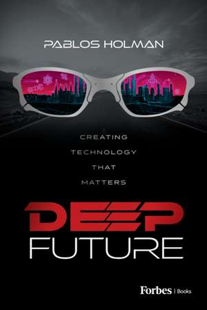 Deep Future de Pablos Holman