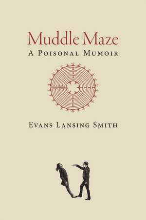 Muddle Maze de Evans Lansing Smith