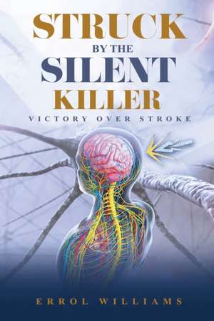 STRUCK BY THE SILENT KILLER de Errol Williams