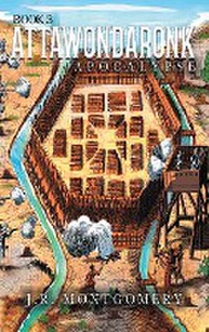 Attawondaronk de J. R. Montgomery