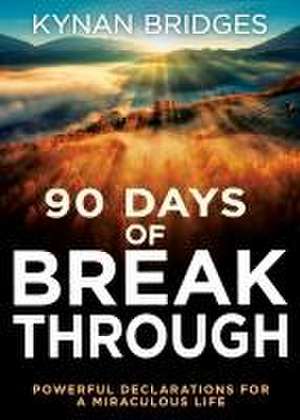 90 Days of Breakthrough de Kynan Bridges