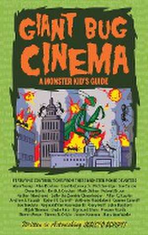 Giant Bug Cinema - A Monster Kid's Guide (hardback) de Mark Bailey