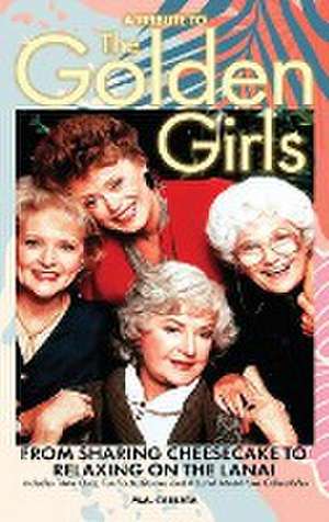 A Tribute to The Golden Girls (hardback) de M. A. Cassata