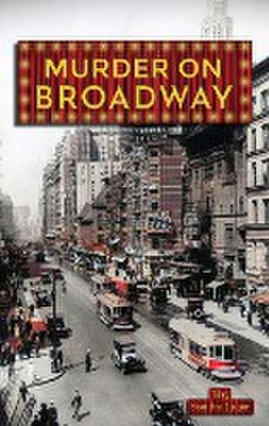 MURDER ON BROADWAY de Sondra Luger