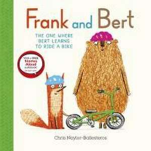 Frank and Bert: The One Where Bert Learns to Ride a Bike de Chris Naylor-Ballesteros