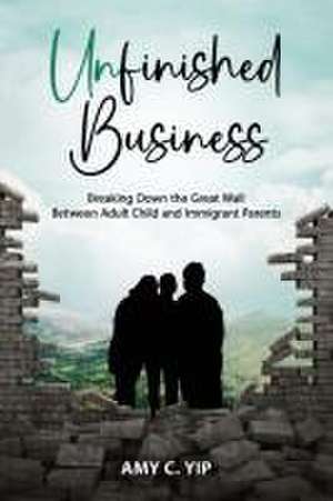 Unfinished Business de Amy C. Yip