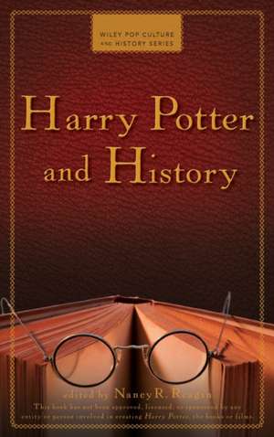 Harry Potter and History de Nancy R. Reagin