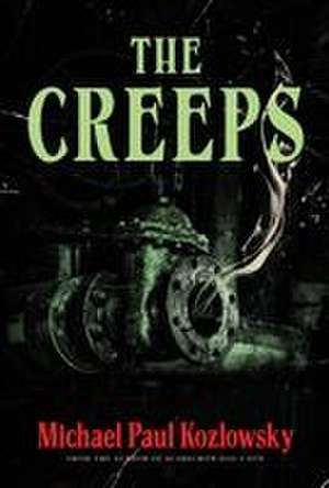 The Creeps de Michael Paul Kozlowsky