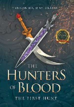 The Hunters of Blood de Veronica U St. Claire