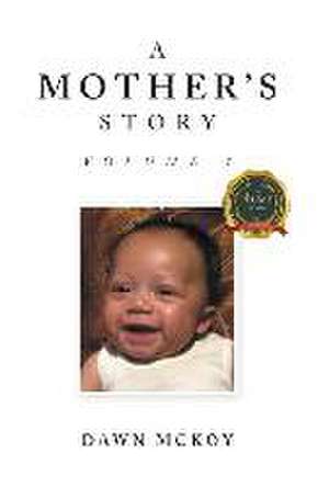 A Mother's Story de Dawn Mckoy