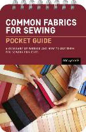 Common Fabrics for Sewing: Pocket Guide de Rocky Nook