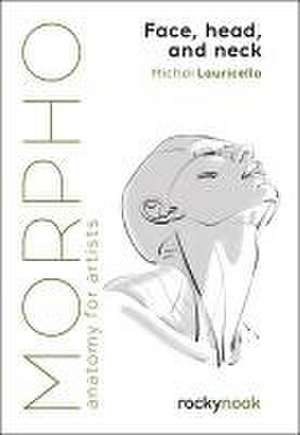 Morpho: Face, Head, and Neck de Michel Lauricella