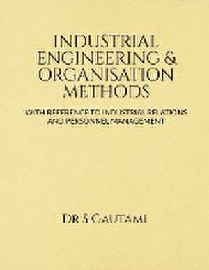 INDUSTRIAL ENGINEERING & ORGANISATION METHODS de Santhapalli Gautami