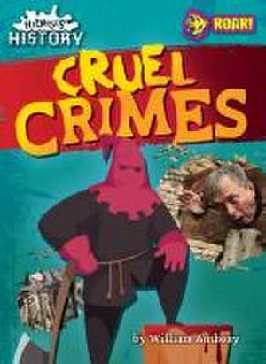 Cruel Crimes de William Anthony