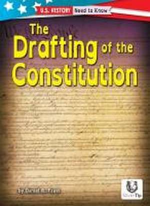 The Drafting of the Constitution de Daniel R. Faust