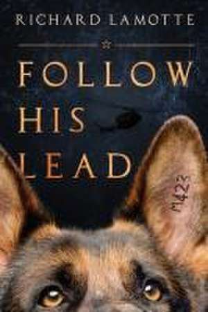 Follow His Lead de Richard Lamotte