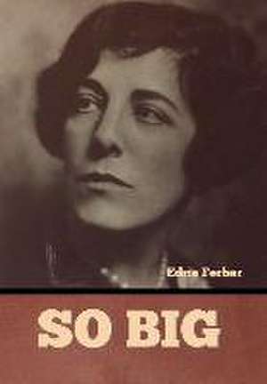 So Big de Edna Ferber